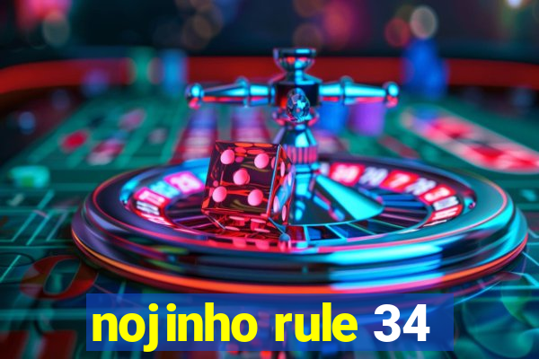 nojinho rule 34